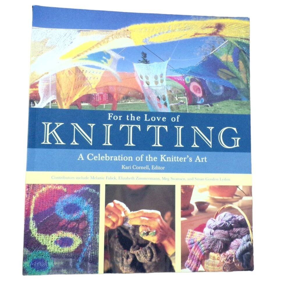 For the Love of Knitting Book, A Celebration of the Knitter's Art #1527